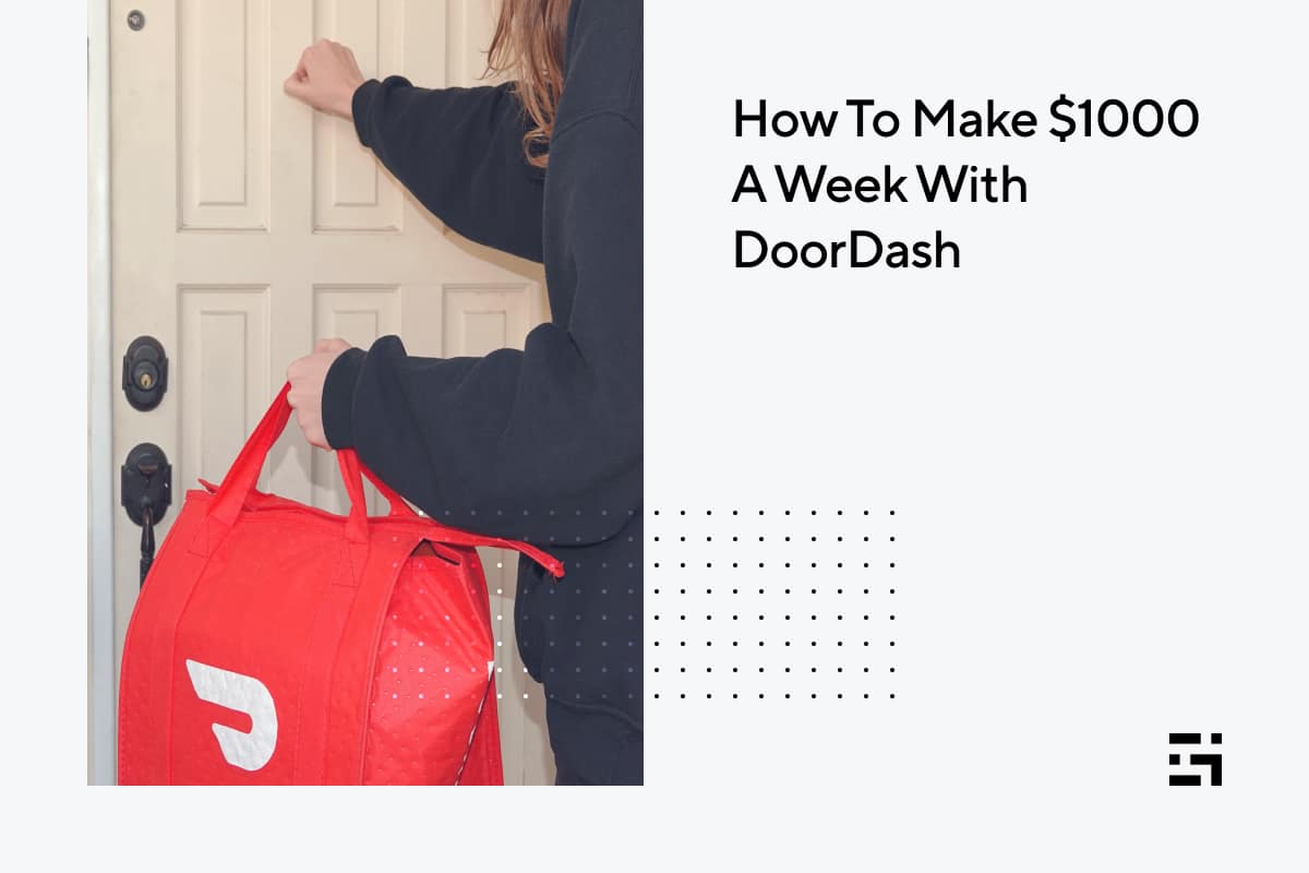 how-to-make-1000-a-week-with-doordash-gridwise