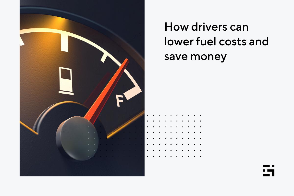 drivers can lower fuel costs and save money