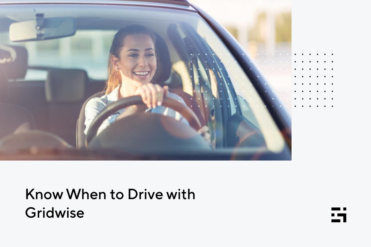Know When to Drive with Gridwise