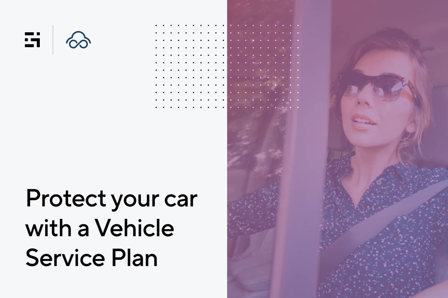 Protect your car with a Vehicle Service Plan