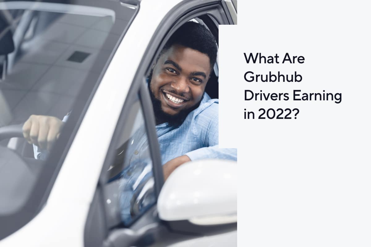 Grubhub Drivers Earning in 2022