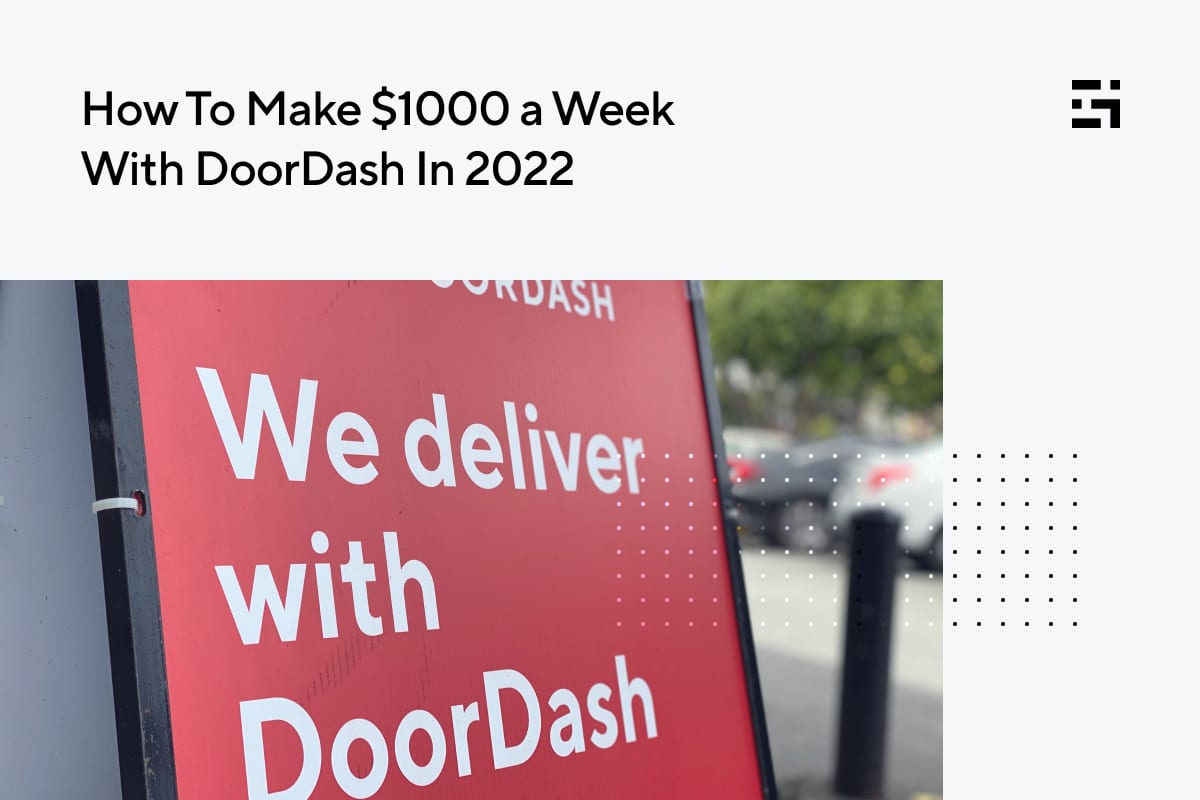 $1000 a Week With DoorDash In 2022