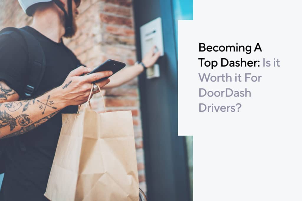 A Top Dasher Is it Worth it For DoorDash Drivers? Gridwise